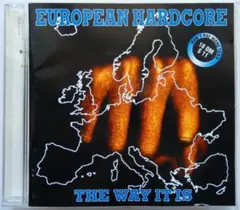 ハードコアコンピ European Hardcore The Way It Is