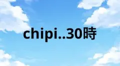 chipi..30様