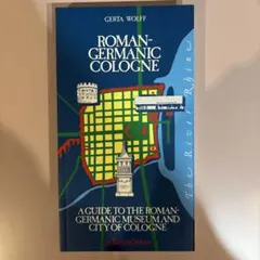 Roman-Germanic Cologne - Gerta Wolff