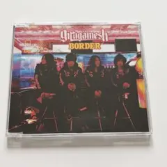 ギルガメッシュ BORDER CD 帯付き