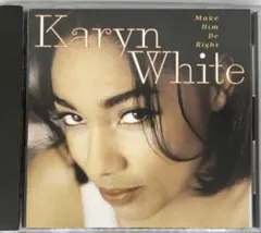 ♀ Karyn White/Make Him Do Right［輸入盤CD］
