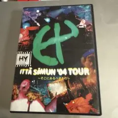 HY/ITTA SOMUN'04 TOUR～そこにあるべきもの～