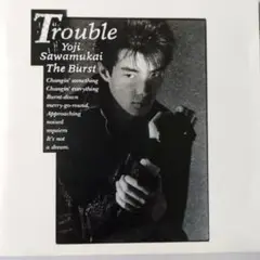 【あ8698】沢向要士　THE BURST/TROUBLE