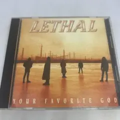 LETHAL YOUR FAVORITE GOD