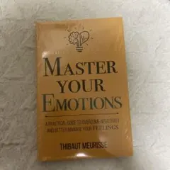 MASTER YOUR EMOTIONS / THIBAUT MEURISSE