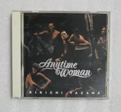 矢沢永吉　EIKECHI YAZAWA Anytime Woman