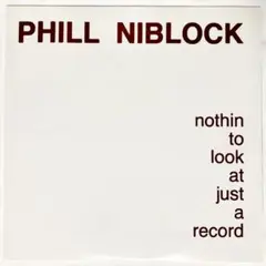 Phill Niblock - Nothin To Look At Justのサムネイル