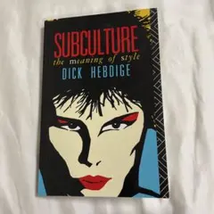 Subculture by Dick Hebdige