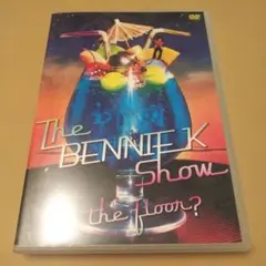 BENNIE K/ザ・ベニーケー・ショウ～on the floor編?～