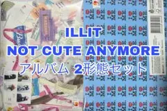 ILLIT NOT CUTE ANYMORE アルバム 2形態セット
