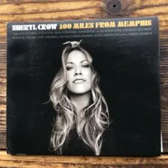 シェリル・クロウ　 100 Miles From Memphis