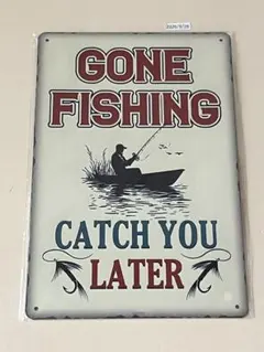 GONE FISHING CATCH YOU LATER ブリキ看板