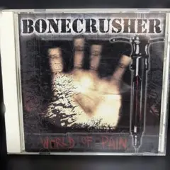 BONECRUSHER WORLD OF PAIN CD - メルカリ