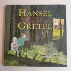 Hansel & Gretel by Holly Hobbie　英語絵本　童話