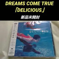 DREAMS COME TRUE / DELICIOUS 新品未開封
