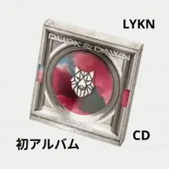 新品★LYKN DUSK & DAWN ファーストアルバムGMMTV
