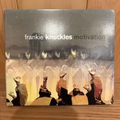 Frankie Knuckles Motivation