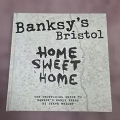 Banksy's Bristol: Home Sweet Home　バンクシー