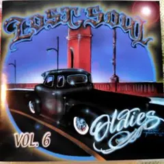 LOST SOUL OLDIES Vo.6 チカノ R&B g-rap AOR