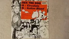 Rex The Dog-Circulate/Italian Blond レコード