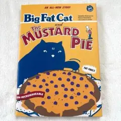 ビッグ・ファット・キャットとマスタード・パイ