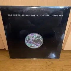 THE IRRESISTIBLE FORCE / GLOBAL CHILLAGE