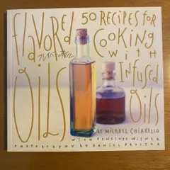 Flavored Oils: 50 Recipes