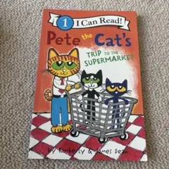 Pete the Cat's TRIP TO THE SUPERMARKET
