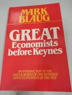 MARK BLAUG GREAT Economists before Keyne