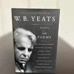 W.B. Yeats Collected Works Volume I