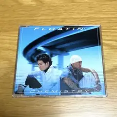 CHEMISTRY/FLOATIN'☆ケミストリー☆