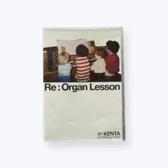 DJ KENTA 「Re: Organ Lesson」MIX CD