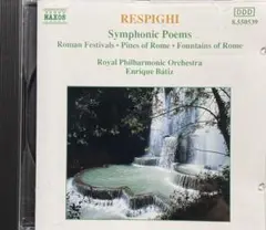 Respighi / Symphonic Poems