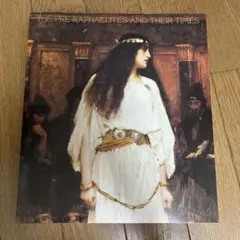 The Pre-Raphaelites and Their Times