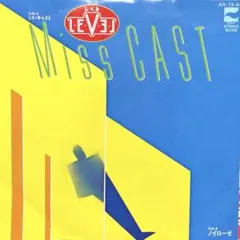 Miss CAST／L-E-V-E-L 7インチ 和モノ バンド レコード