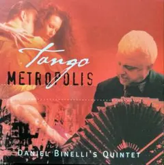 Daniel Binelli / Tango Metropolis