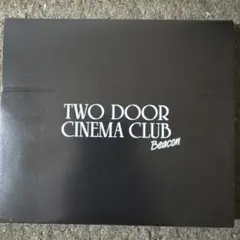 【3枚1100円】TWO DOOR CINEMA CLUB - ビーコン