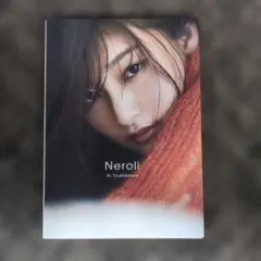 吉川愛 写真集 『 Neroli 』