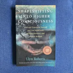Shapeshifting Into Higher Consciousness