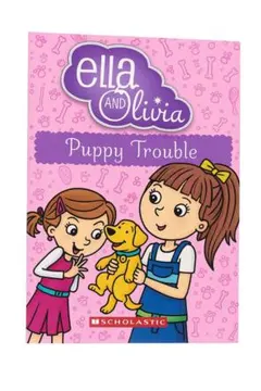 Ella and Olivia Puppy TroubleScholastic