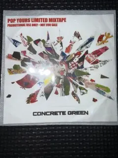 CONCRETE GREEN POP YOURS MIXTAPE