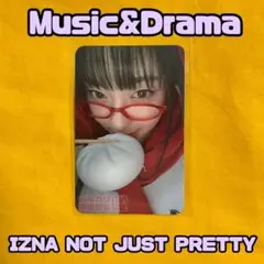 IZNA ココ NOT JUST PRETTY Music&Drama トレカ