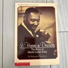 I Have a Dream: Martin Luther King