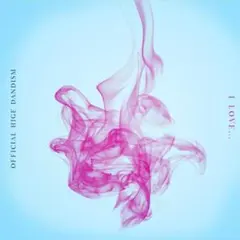 CD Official髭男dism I LOVE... ひげだん アイラブ