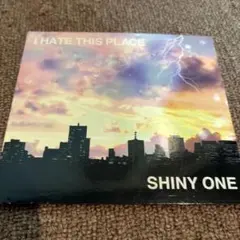I HATE THIS PLACE SHINY ONE CD