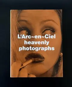 写真集 L'Arc〜en〜Ciel heavenly photographs