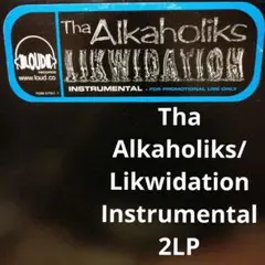 Tha Alkaholiks/Likwidation Inst 2LP
