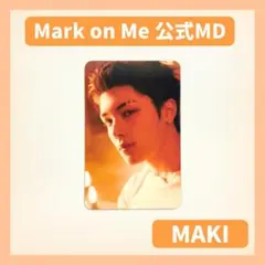&TEAM マキ Mark on Me 公式MD POPUP ランダム トレカ