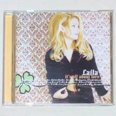CD　Laila　 it's all about love