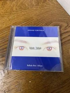 HIDEAKI TOKUNAGA Ballade de Ballade ベスト